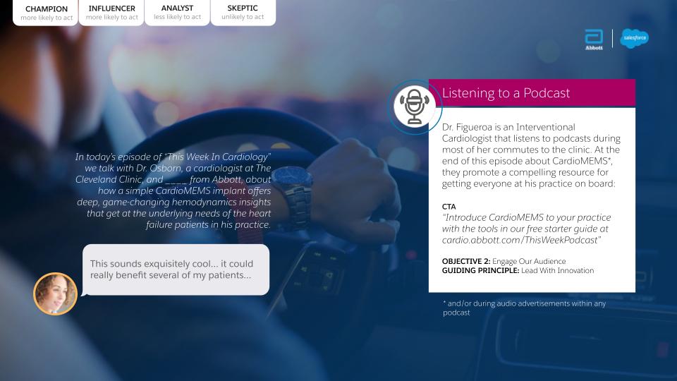 Listening to a Podcast — Dr. Figueroa, an Interventional Cardiologist, hears a CardioMEMS sponsorship on This Week In Cardiology with a CTA to a free starter guide. Objective: engage our audience.